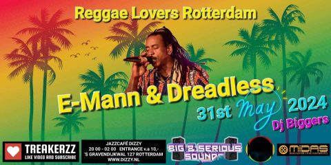 Reggae Night Dizzy: E-MANN & DREADLESS – DJ BIGGERS – Reggae Lovers Rotterdam – Treakerzz
